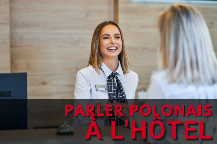 Comment parler polonais dans un hôtel en Pologne ?